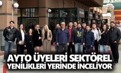 AYTO üyeleri sektörel yenilikleri yerinde inceliyor