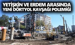 Yetişkin ve Erdem arasında Yeni Dörtyol Kavşağı polemiği