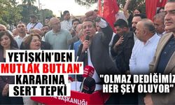 Yetişkin’den ‘mutlak butlan’ kararına sert tepki