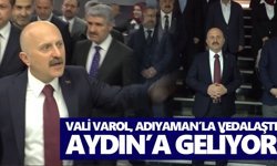 Vali Varol, Adıyaman’la vedalaştı, Aydın’a geliyor