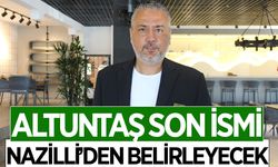 ASKF başkan adayı Altuntaş son ismi Nazilli’den seçecek
