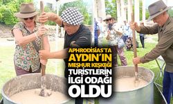 Aphrodisias’ta Aydın’ın meşhur keşkeği turistlerin ilgi odağı oldu