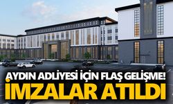 Aydın Adliye binası için flaş gelişme! İmzalar atıldı