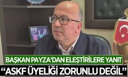 Başkan Payza'dan Makasçıoğlu'na yanıt: "ASKF üyeliği zorunlu değil"