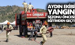 Aydın ekibi, yangın sezonu öncesi eğitimden geçti