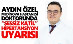 Aydın Özel Medinova Hastanesi doktorundan “sessiz katil” hipertansiyon uyarısı