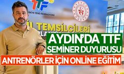 Aydın’da TTF seminer duyurusu: Antrenörler için online eğitim
