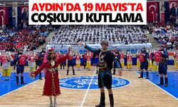 Aydın’da 19 Mayıs’ta coşkulu kutlama