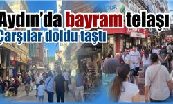Aydın’da bayram arifesi yoğunluğu