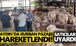 Aydın’da kurban pazarı hareketlendi! Satıcılar uyardı!