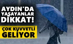 Aydın’a gök gürültülü sağanak yağış uyarısı