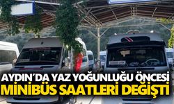 Aydın’da yaz yoğunluğu öncesi minibüs saatleri değişti