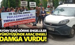 Aydın’daki görme engelliler yürüyüşünde araç engeli damga vurdu!