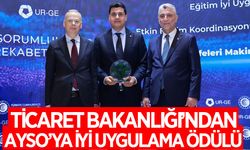 Ticaret Bakanlığı'ndan AYSO'ya 'İyi uygulama ödülü'