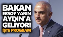 Bakan Ersoy yarın Aydın'a geliyor! İşte program
