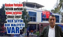 Başkan Yetişkin turistik parktaki kamu zararına dikkat çekti