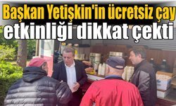 Başkan Yetişkin’den vatandaşlara çay ikram