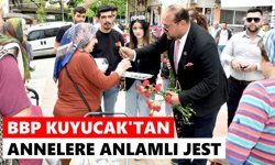 BBP Kuyucak'tan annelere anlamlı jest