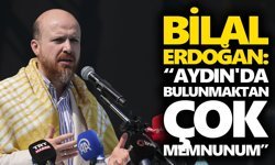 Bilal Erdoğan, “Aydın'da bulunmaktan çok memnunum”
