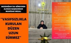 Bozdoğan'da görevden alınan başkandan manidar mesaj