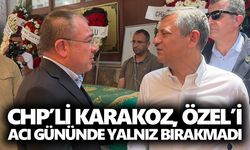 CHP’li Karakoz, Özel’i acı gününde yalnız bırakmadı
