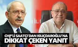 CHP’li Saatçı’dan Kılıçdaroğlu’na dikkat çeken yanıt