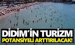 Didim’in turizm potansiyeli arttırılacak!