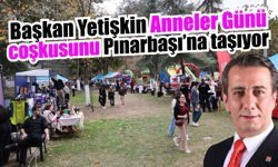 Efeler’de Anneler Günü Şenliği Pınarbaşı’nda kutlanacak