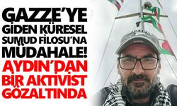 Gazze’ye giden Küresel Sumud Filosu’na müdahale! Aydın’dan bir aktivist gözaltında