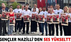 Gençler Nazilli'den ses yükseltti
