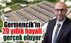 Germencik’te yılların bekleyişi sona eriyor