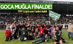 Muğlaspor, Şanlıurfaspor'u saf dışı bıraktı, finale yükseldi