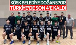 Köşk Belediye Doğanspor Türkiye’de Son 4 takım arasında