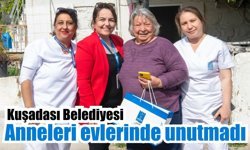 Kuşadası Belediyesi’nden Anneler Günü jesti