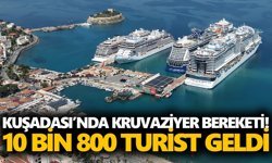 Kuşadası’nda kruvaziyer bereketi! 10 bin 800 turist geldi