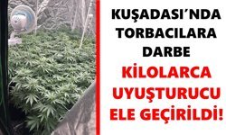 Kuşadası’nda torbacılara darbe: Kilolarca uyuşturucu ele geçirildi!