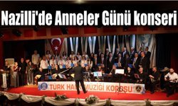 Nazilli’de Anneler Günü konseri