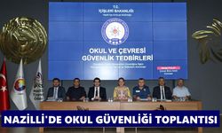Nazilli'de okul güvenliği toplantısı