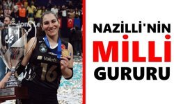 Nazilli'nin milli gururu
