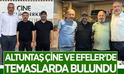 ASKF Başkan adayı Altuntaş, Çine ve Efeler'de temaslarda bulundu