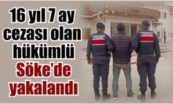 Söke’de 17 suçtan aranan hükümlü yakalandı