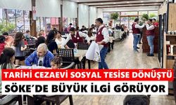 Söke’de tarihi cezaevi sosyal tesise dönüştü