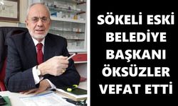 Sökeli eski Belediye Başkanı Öksüzler vefat etti