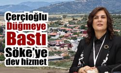 Söke’ye 2060’a kadar hizmet verecek dev tesis