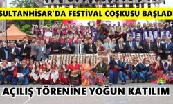 Sultanhisar'da festival coşkusu başladı