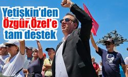 Yetişkin’den Özgür Özel’e tam destek