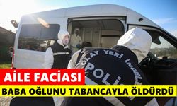 Aile faciası: Tartıştığı oğlunu tabancayla vurarak öldürdü