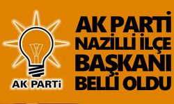 AK Parti Nazilli İlçe Başkanı belli oldu
