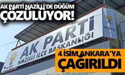 AK Parti Nazilli'de düğüm çözülüyor! 4 isim Ankara'ya çağırıldı