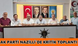 AK Parti Nazilli'de kritik toplantı